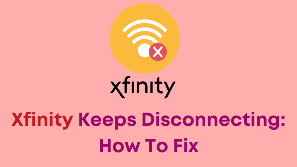 Xfinity Internet Keeps Dropping 2023
